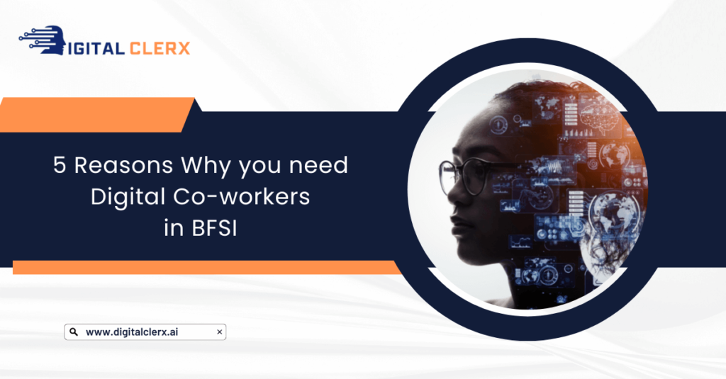 5 Reasons Why you need Digital Co-workers in BFSI